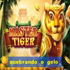 quebrando o gelo livro personagens